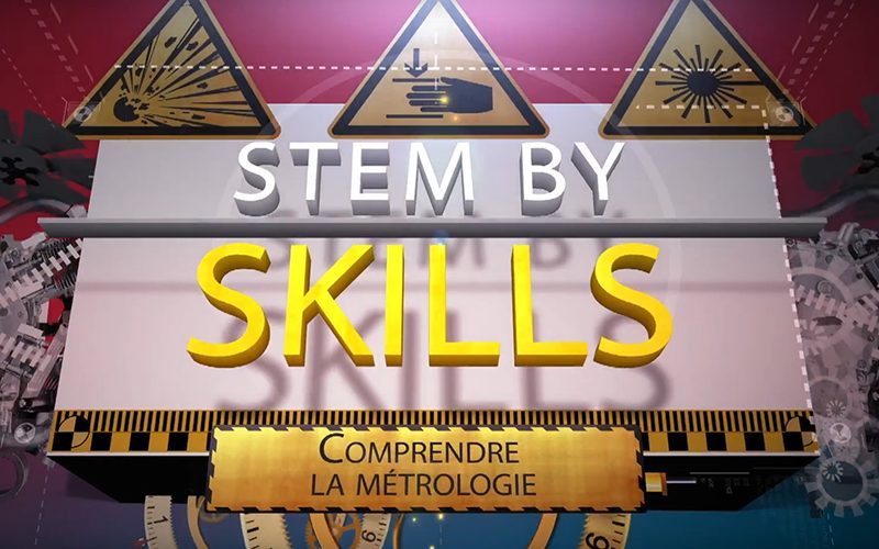 STEM by Skills : découvrez en vidéo les métiers techniques, technologiques et scientifiques !